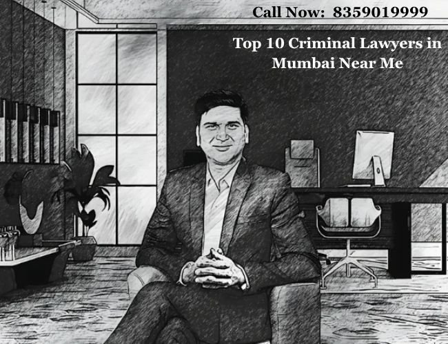 Top 10 Criminal Lawyers in Mumbai Near Me