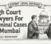 High Court Lawyers For Criminal Cases in Mumbai