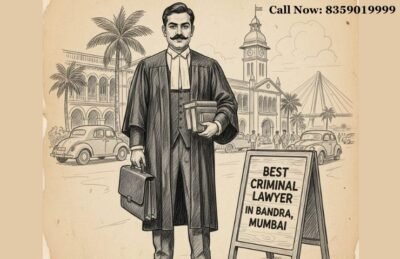 Best Criminal Lawyer in Bandra, Mumbai