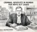 Criminal Advocate in Mumbai for NDPS Act Cases