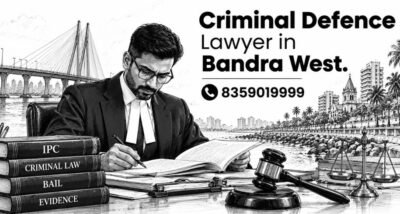 Criminal Defence Lawyer in Bandra West